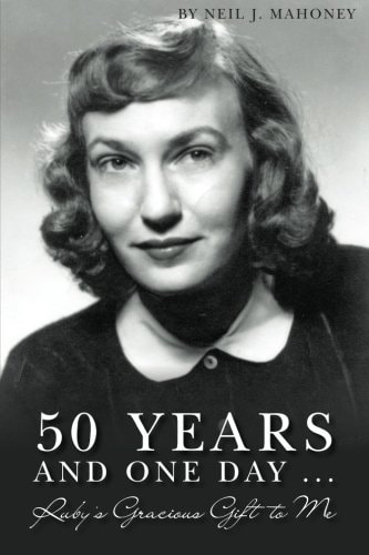 50 Years and One Day ... Ruby's Gracious Gift to Me