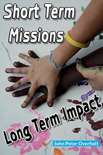 Short Term Missions Long Term Impact
