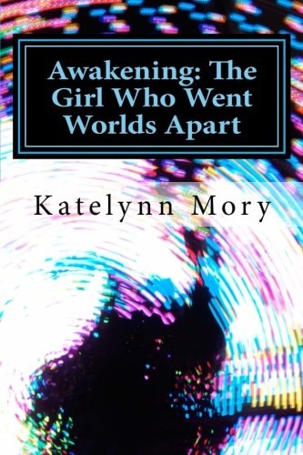 Awakening The Girl Who Went Worlds Apart
