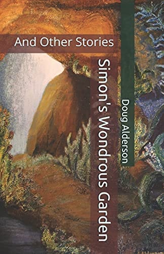 Simon's Wondrous Garden And Other Stories