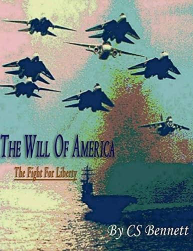 The Will Of America The Fight For Liberty