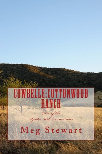 Cowbelle Cottonwood Ranch: Case of the Spider Web Connections