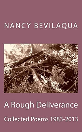 A Rough Deliverance Collected Poems 1983-2013