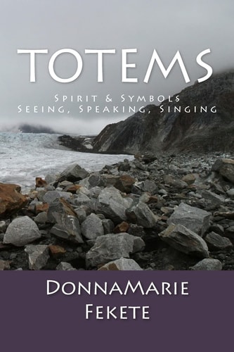 Totems Symbols: Spirit, Seen, Spoken, Singing