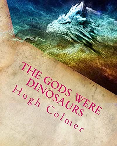 The Gods Were Dinosaurs Did Dinosaurs Create the Zodiac?