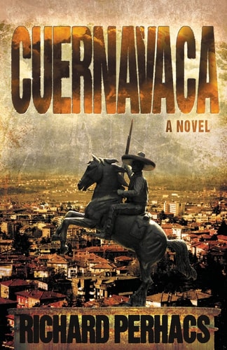 Cuernavaca A Novel
