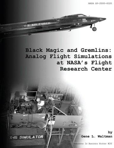 Black Magic and Gremlins Analog Flight Simulations at Nasa's Flight Research Center