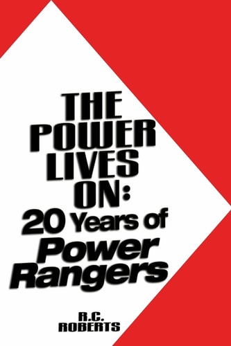 The Power Lives On Power Rangers At 20