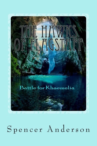 The Hawks of Flagstaff Battle for Khaemelia