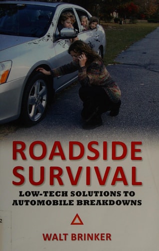 Roadside Survival Low-Tech Solutions to Automobile Breakdowns