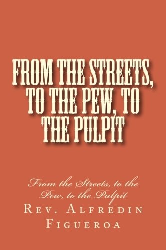 From the Streets, to the Pew, to the Pulpit