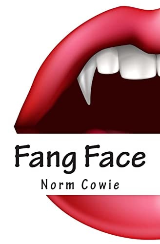 Fang Face ... As If Being a Teenager Doesn't Suck Enough