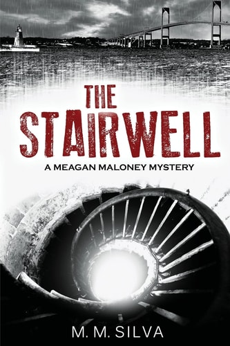 The Stairwell A Meagan Maloney Mystery