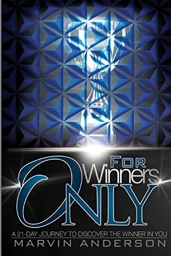 For Winners Only A 21-Day Journey To Discover The Winner In You