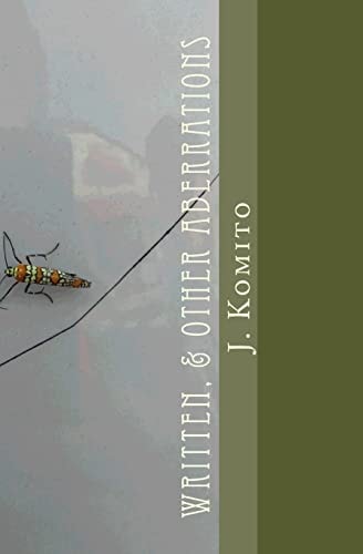 Written, and Other Aberrations Short Stories and Poems from a Distracted Man