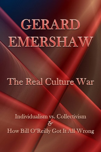 The Real Culture War Individualism Vs. Collectivism and How Bill O'Reilly Got It All Wrong