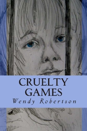 Cruelty Games The Story of a Lost Boy