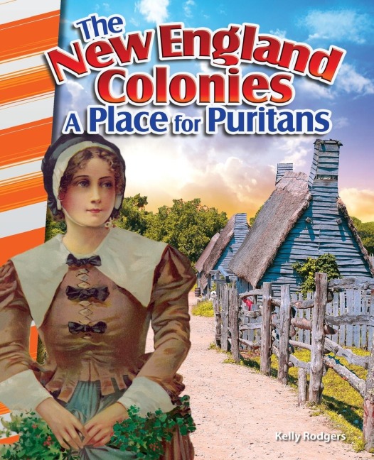 The New England Colonies: A Place for Puritans