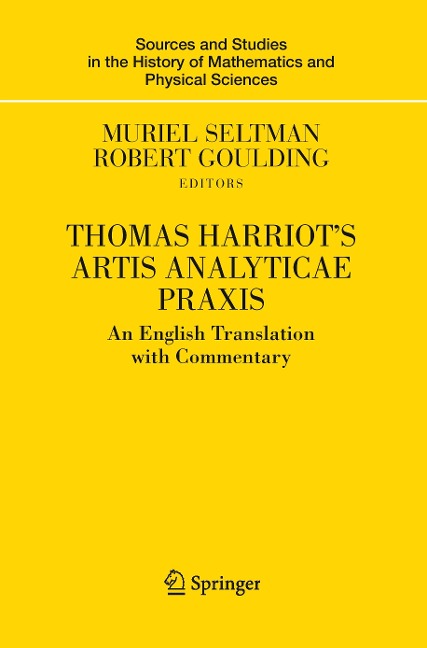 Thomas Harriots Artis Analyticae Praxis: An English Translation with Commentary