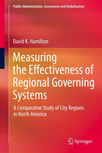 Measuring the Effectiveness of Regional Governing Systems: A Comparative Study of City Regions in North America