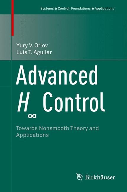 Advanced H¿ Control: Towards Nonsmooth Theory and Applications