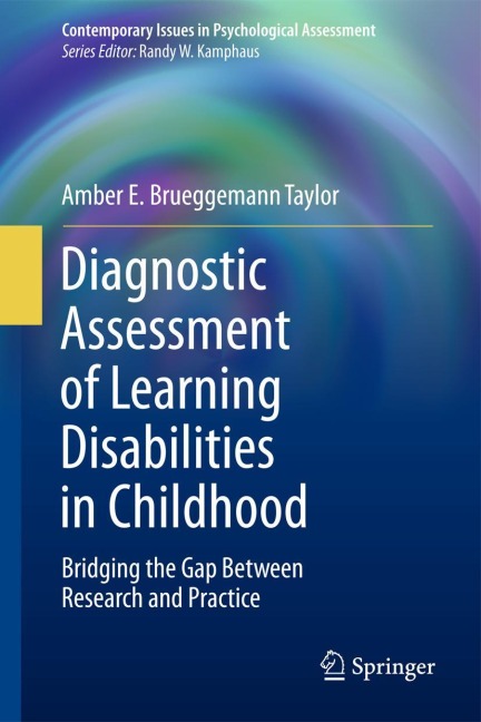 Diagnostic Assessment of Learning Disabilities in Childhood: Bridging the Gap Between Research and Practice