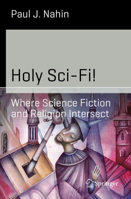 Holy Sci-Fi!: Where Science Fiction and Religion Intersect