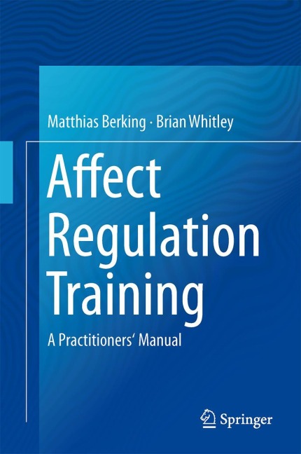 Affect Regulation Training: A Practitioners Manual