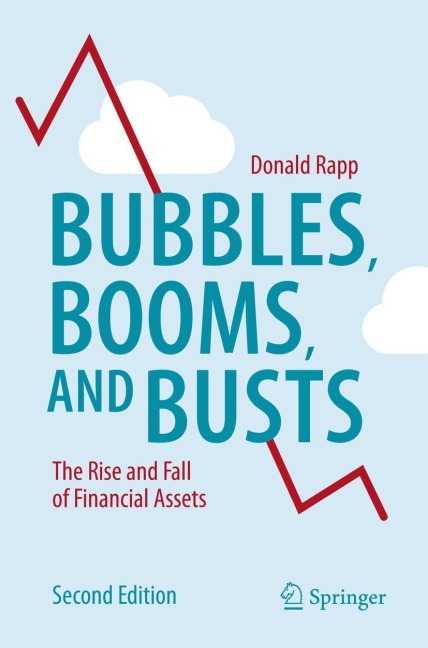 Bubbles, Booms, and Busts: The Rise and Fall of Financial Assets