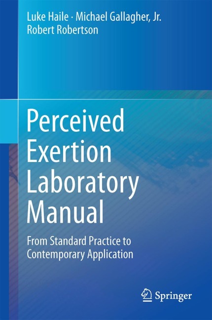 Perceived Exertion Laboratory Manual: From Standard Practice to Contemporary Application
