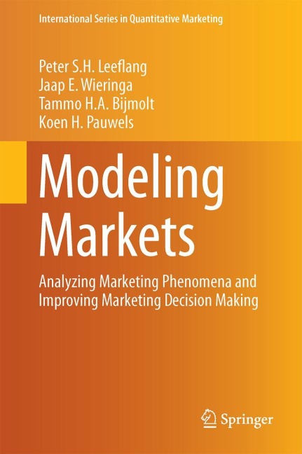 Modeling Markets: Analyzing Marketing Phenomena and Improving Marketing Decision Making