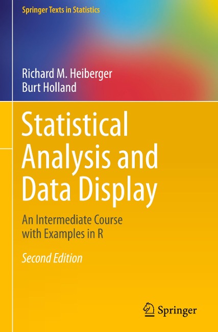Statistical Analysis and Data Display: An Intermediate Course with Examples in R