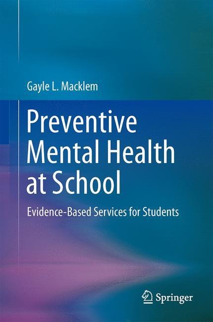 Preventive Mental Health at School: Evidence-Based Services for Students