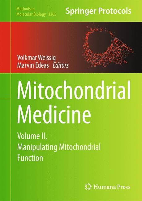 Mitochondrial Medicine: Volume II, Manipulating Mitochondrial Function