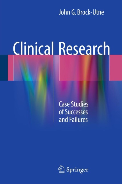 Clinical Research: Case Studies of Successes and Failures