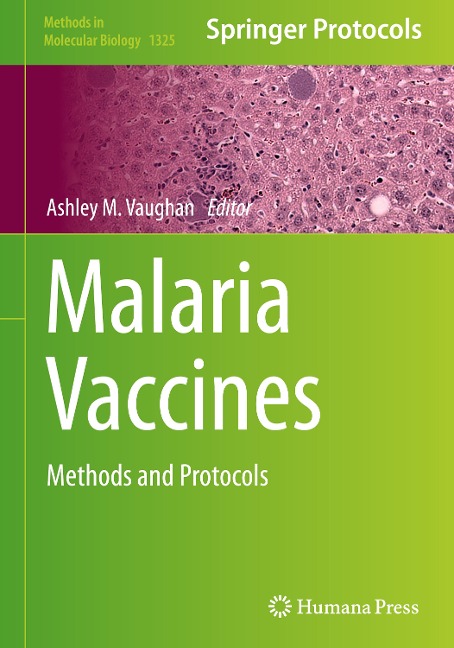 Malaria Vaccines: Methods and Protocols