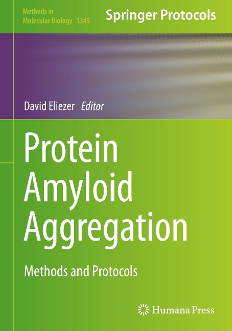 Protein Amyloid Aggregation: Methods and Protocols