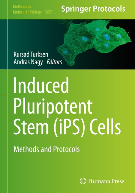 Induced Pluripotent Stem (iPS) Cells: Methods and Protocols