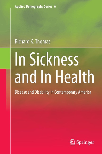 In Sickness and In Health: Disease and Disability in Contemporary America