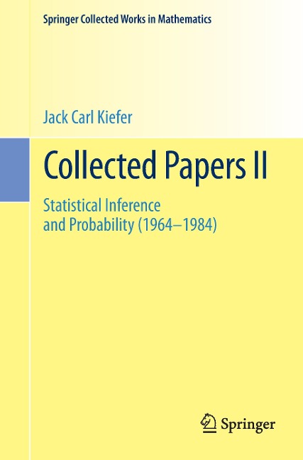 Collected Papers II: Statistical Inference and Probability (1964 - 1984)