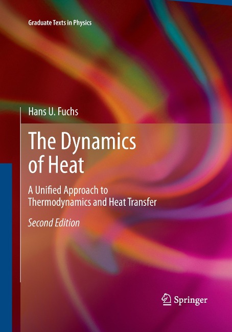 The Dynamics of Heat: A Unified Approach to Thermodynamics and Heat Transfer