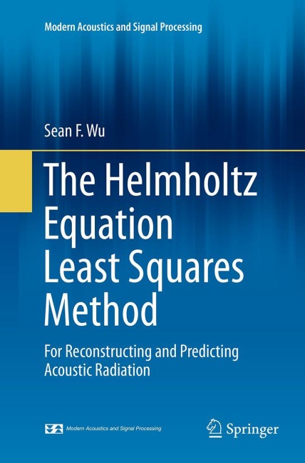The Helmholtz Equation Least Squares Method: For Reconstructing and Predicting Acoustic Radiation