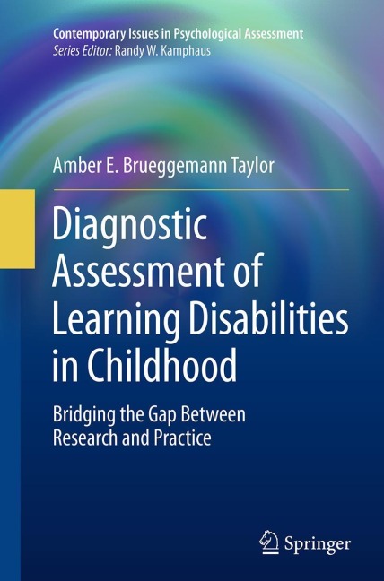 Diagnostic Assessment of Learning Disabilities in Childhood: Bridging the Gap Between Research and Practice
