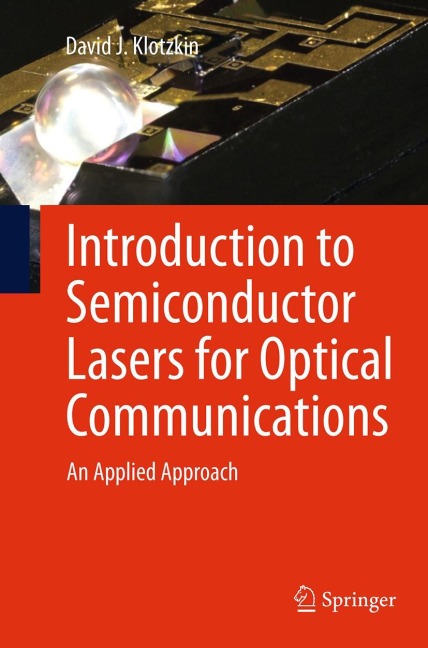 Introduction to Semiconductor Lasers for Optical Communications: An Applied Approach