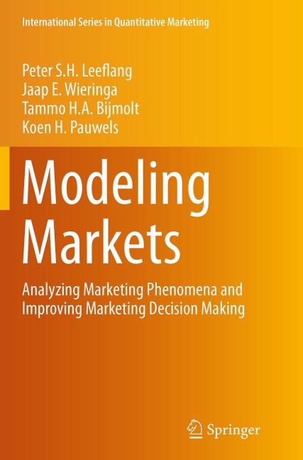 Modeling Markets: Analyzing Marketing Phenomena and Improving Marketing Decision Making