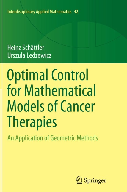Optimal Control for Mathematical Models of Cancer Therapies: An Application of Geometric Methods
