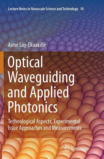 Optical Waveguiding and Applied Photonics: Technological Aspects, Experimental Issue Approaches and Measurements