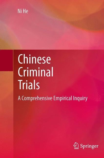 Chinese Criminal Trials: A Comprehensive Empirical Inquiry
