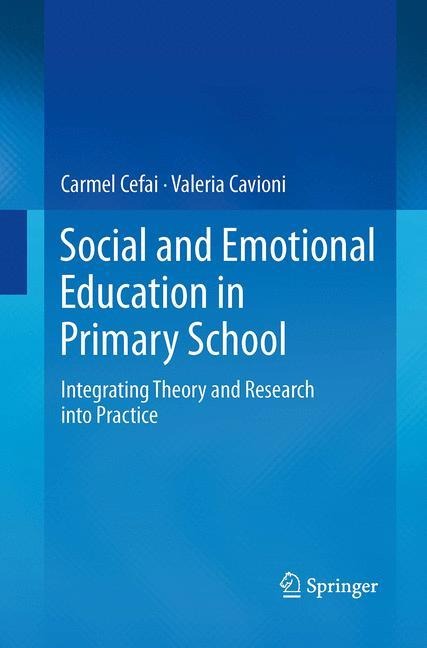 Social and Emotional Education in Primary School: Integrating Theory and Research into Practice