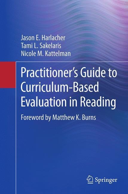Practitioners Guide to Curriculum-Based Evaluation in Reading